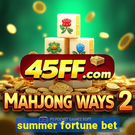summer fortune bet